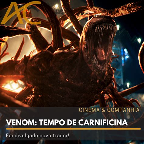 Venom Tempo De Carnificina Foi Divulgado Novo Trailer ARTECULT COM