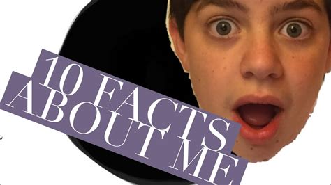 10 Facts About Me Youtube