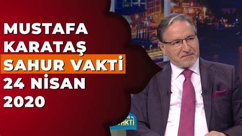 Prof Dr Mustafa Karataş İle Sahur Vakti 24 Nisan 2020 YouTube