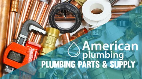 Plumbing Parts And Supply Superstore American Plumbing