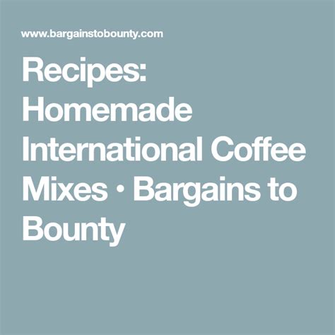 Recipes Homemade International Coffee Mixes • Bargains To Bounty International Coffee Coffee