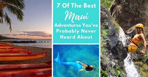 7 Of The Best Maui Adventures Youve Probably Never Heard About