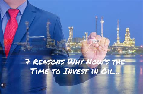 Investing In Oil Wells 7 Reasons Why Nows The Time