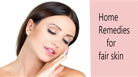 5 Affordable Home Remedies For Fair Skin In 7 Days Youtube