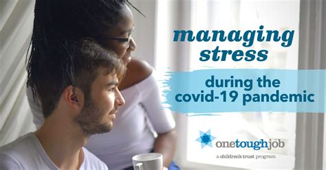 Managing Stress During The Covid 19 Pandemic One Tough Job