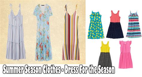 Summer Season Clothes Dress For The Season Gazetaflash