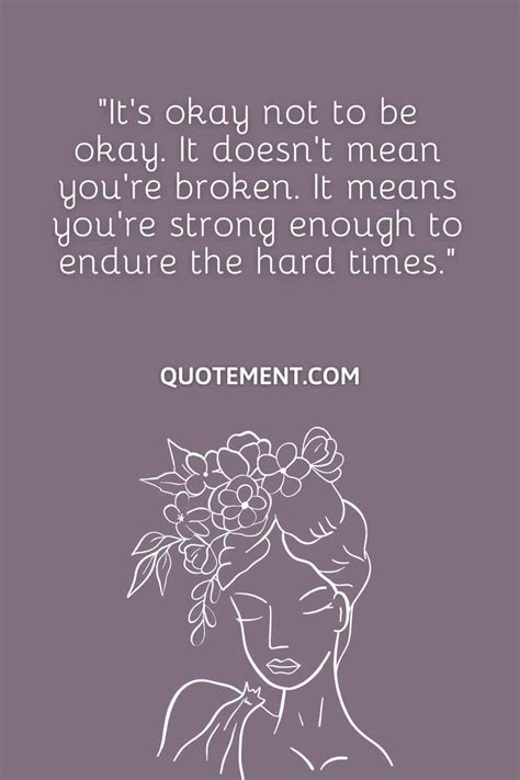 50 Genius Its Okay To Not Be Okay Quotes To Inspire You 2023