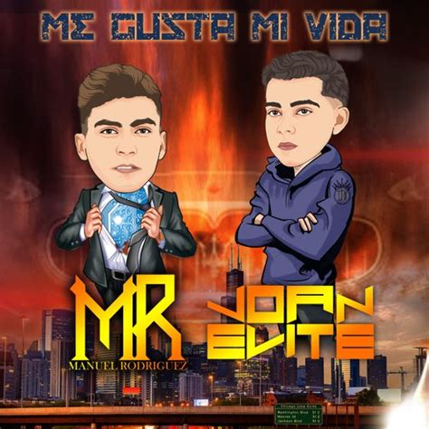 Me Gusta Mi Vida By Joan Y Su Elite Manuel Rodriguez Listen On Audiomack