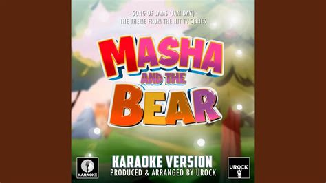Song Of Jams Jam Day From Masha And The Bear Karaoke Version Youtube