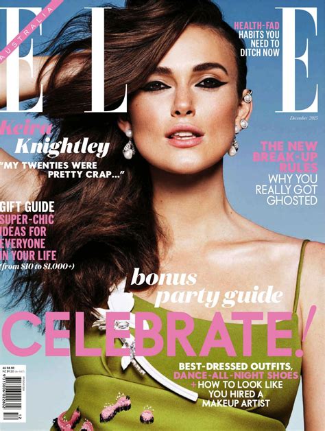 Elle (stylized elle) is a worldwide lifestyle magazine of french origin that focuses on fashion, beauty, health and entertainment. Keira Knightley - Elle Magazine Australia December 2015 Cover