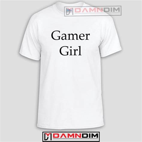 Gamer Girl Funny Graphic Tees Funny Quotes Tee Shirts