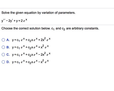 solved solve the given equation by variation of parameters