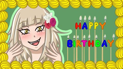 Happy Birthday Himiko Toga Youtube