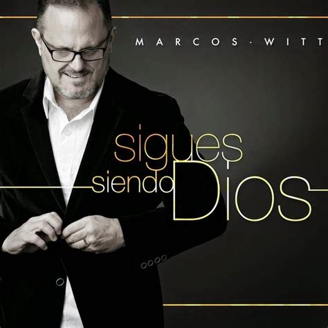 Marcos Witt Sigues Siendo Dios 2014 Descarga Mega ~ Download