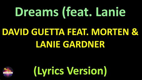 David Guetta Feat MORTEN Lanie Gardner Dreams Feat Lanie Gardner Lyrics Version YouTube