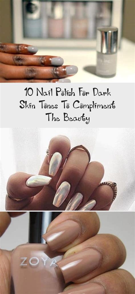 10 Nail Polish For Dark Skin Tones To Compliment The Beauty Dark
