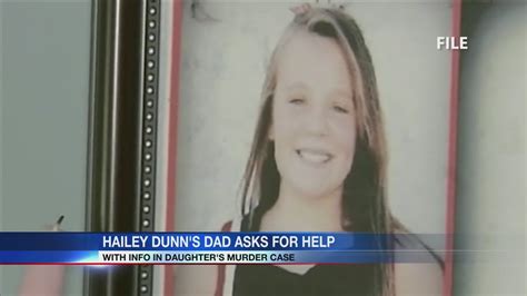 Hailey Dunns Dad Speaks Out Looking For Answers In Daughters Murder