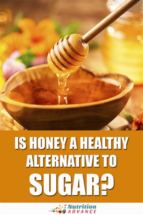Is Honey A Healthy Alternative To Sugar Nutrition Advance