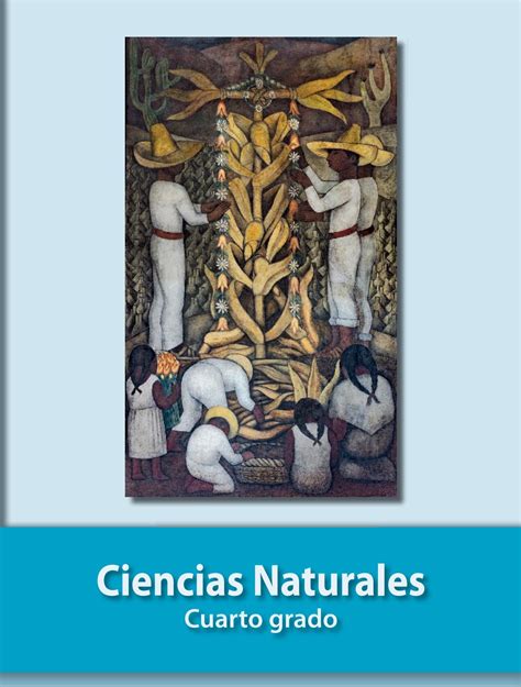 Libro completo de ciencias naturales cuarto grado en digital, lecciones, exámenes, tareas. Ciencias Naturales 4to. by Juan Paulo Castro Guerrero - Issuu