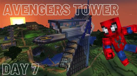 Minecraft Avengers Tower Timelapse Day 7 Youtube