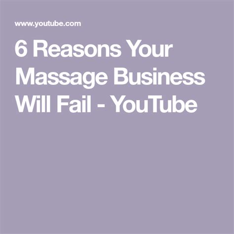 6 Reasons Your Massage Business Will Fail Youtube Massage Marketing Massage Business Massage