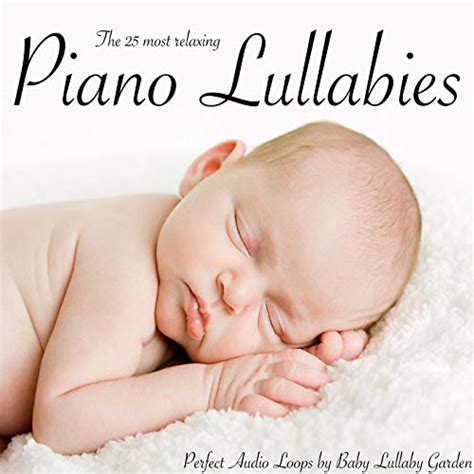 Amazon Music Baby Lullaby Gardenのthe 25 Most Relaxing Piano Lullabies