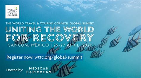 La Cumbre Mundial Wttc Cancún Impulsará La Recuperación Del Sector