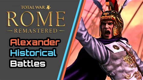 Alexanders Historical Battles Lets Play Total War Rome Remastered