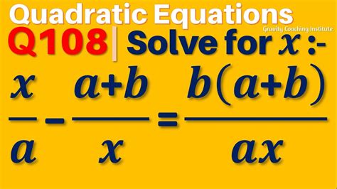 q108 solve x a a b x b a b ax solve x by a a b by x b into a b by ax youtube