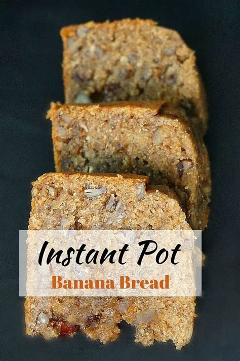 Instant Pot Banana Bread With Walnuts The Steamy Cooker