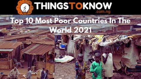The Poorest Country In The World - Top 10 Most Poor Countries In The World 2021 – Things To Know