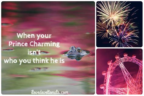 It's charm a sort of bloom on a woman. When your Prince Charming isn't who you think he is | I Love Devotionals by Wendy van Eyck