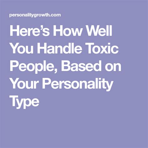 Heres How Well You Handle Toxic People Based On Your Personality Type