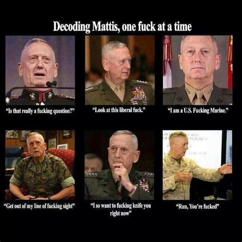 Gen Mad Dog Mattis Marine Corps Humor Military Quotes Military