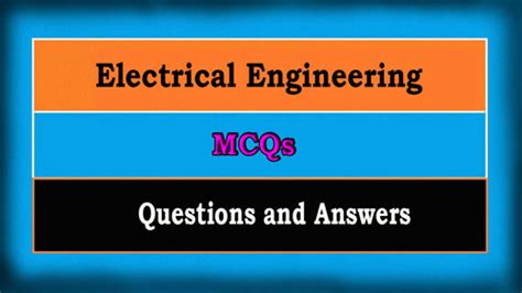 Electrical Engineering Objective Questions Mcq With Answers Download