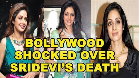 Bollywood Shocked Over Sridevis Death Youtube