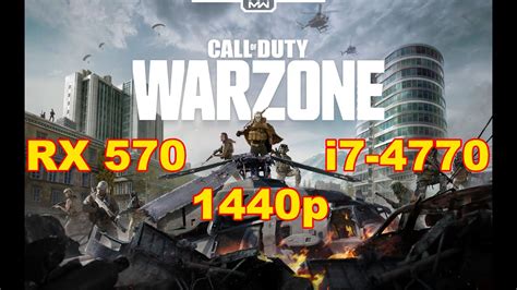 Rx570 I I7 4770 I Call Of Duty Warzone 1080p 1440p Ultra Wide Test 2020