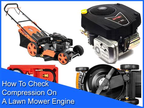 How To Check Compression On A Lawn Mower Engine 5 Easy Steps