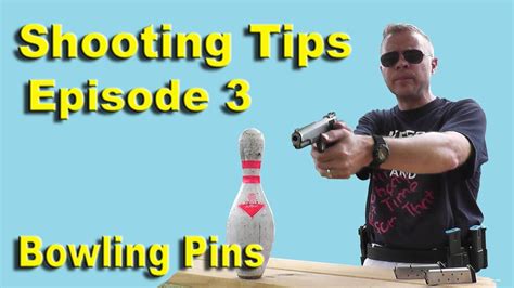 Bowling Pin Shooting Tips For Bowling Pin Matches Episode 3 Youtube