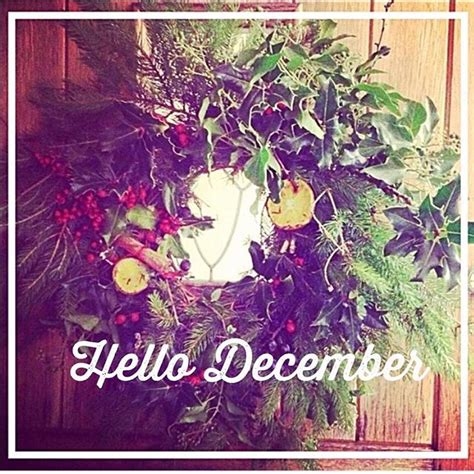 Hello December We Love Making Our Own Homemade Wreath Every Year Why