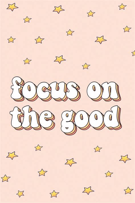 Focus On The Good Words Quotes Positivity Happiness Motivate Vsco