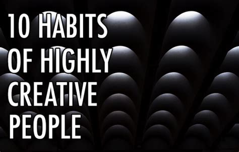 10 Habits Of Highly Creative People