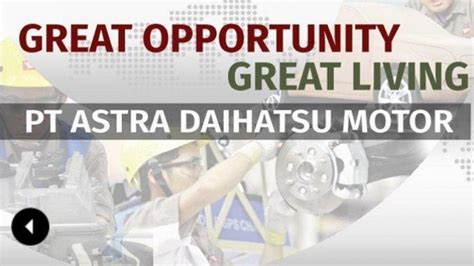 1.gaji + tunjangan 2.karir 3.lingkungan kerja. Lowongan Kerja - PT Astra Daihatsu Motor Buka 14 Posisi, Daftar Online di Link Resmi, Cek Syarat ...