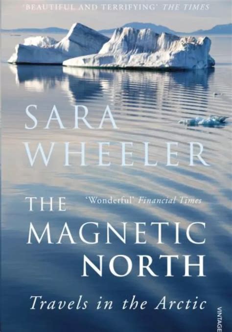 The Magnetic North By Sara Wheeler Baillie Ford Prize