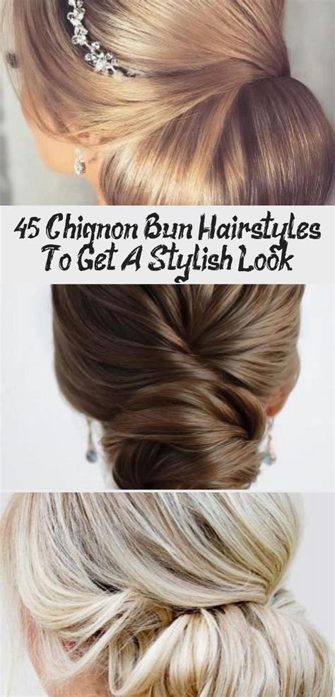 In case you're looking for a right hairstyle for a christmas party, we've gathered some really cool ideas for every taste. 45 Chignon Bun Hairstyles To Get A Stylish Look in 2020 ...