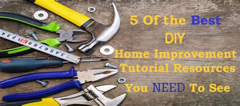 5 Of The Best Diy Home Improvement Tutorial Resources You Need To See