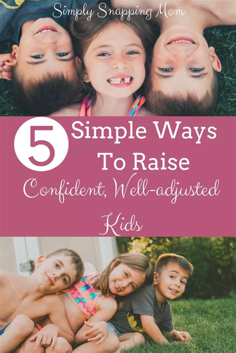 5 Simple Ways To Raise Confident Kids Who Love Themselves
