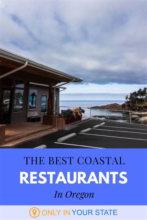 9 Amazing Restaurants Along The Oregon Coast You Must Try Before You
