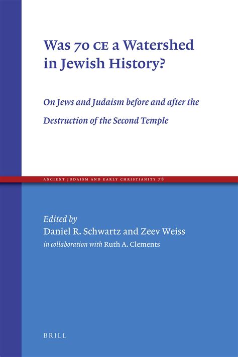 Was 70 Ce A Watershed In Jewish History On Jews And Judaism Before