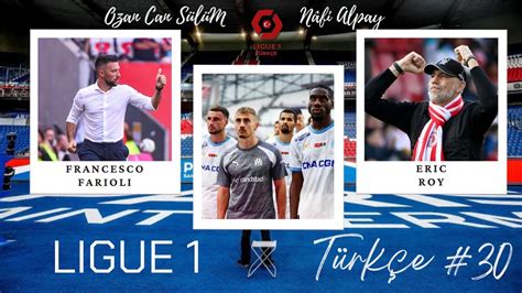 Ligue 1 Türkçe 30 Ozan Can Sülüm Nâfi Alpay YouTube